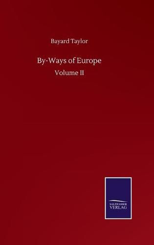 Cover image for By-Ways of Europe: Volume II