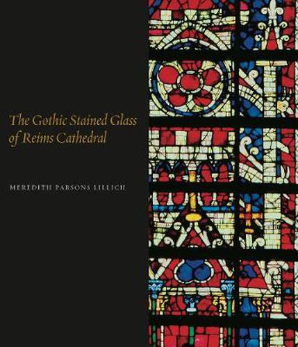 Cover image for The Gothic Stained Glass of Reims Cathedral