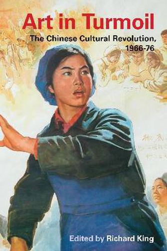 Cover image for Art in Turmoil: The Chinese Cultural Revolution, 1966-76