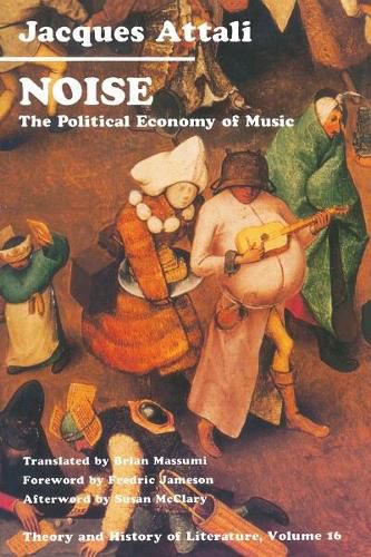 Cover image for Noise: The Political Economy of Music