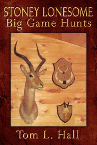 Cover image for Stoney Lonesome Big Game Hunts