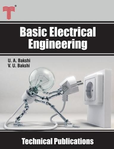 Cover image for Basic Electrical Engineering: D.C. and A.C. Circuits, Measuring Instruments, Electric Machines