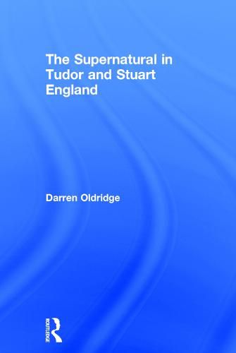 Cover image for The Supernatural in Tudor and Stuart England