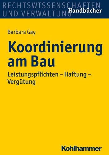 Cover image for Koordinierung Am Bau: Leistungspflichten - Haftung - Vergutung