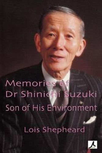 Cover image for Memories of Dr Shinichi Suzuki: Son of His Environment