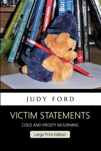 Victim Statements: Cold and Frosty Mourning