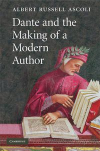 Cover image for Dante and the Making of a Modern Author