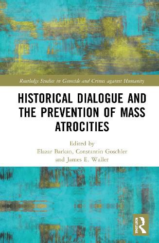 Cover image for Historical Dialogue and the Prevention of Mass Atrocities