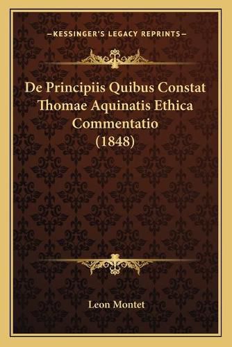 de Principiis Quibus Constat Thomae Aquinatis Ethica Commentatio (1848)