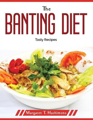 Cover image for The Banting Diet: Tasty Recipes