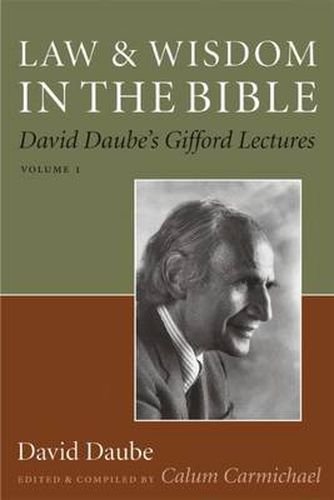 Cover image for Law and Wisdom in the Bible: David Daube's Gifford Lectures