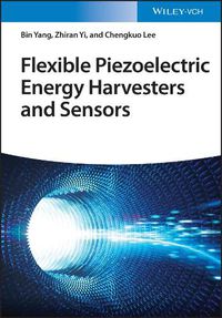 Cover image for Flexible Piezoelectric Energy Harvesters and Sensors