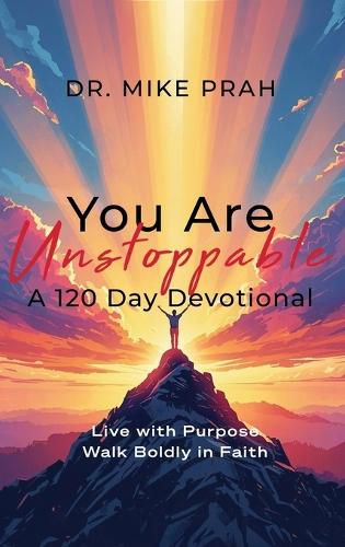 Cover image for You Are Unstoppable. A 120-Day Devotional