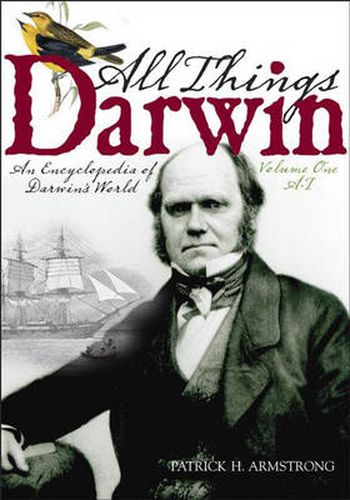 All Things Darwin [2 volumes]: An Encyclopedia of Darwin's World