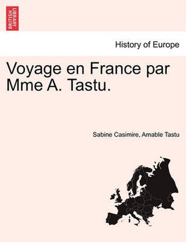 Cover image for Voyage en France par Mme A. Tastu.