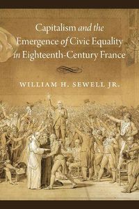 Cover image for Capitalism and the Emergence of Civic Equality in Eighteenth-Century France