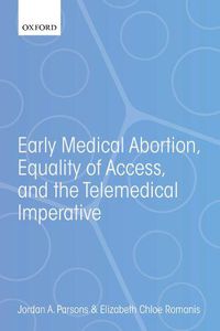 Cover image for Early Medical Abortion, Equality of Access, and the Telemedical Imperative