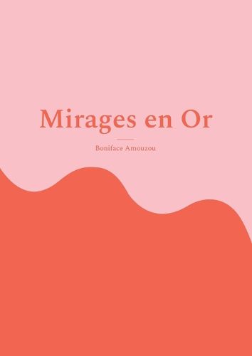 Cover image for Mirages en Or: Rencontre du troisieme type avec des Feymens
