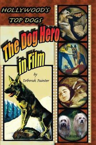 Cover image for Hollywood's Top Dogs: The Dog Hero in Film