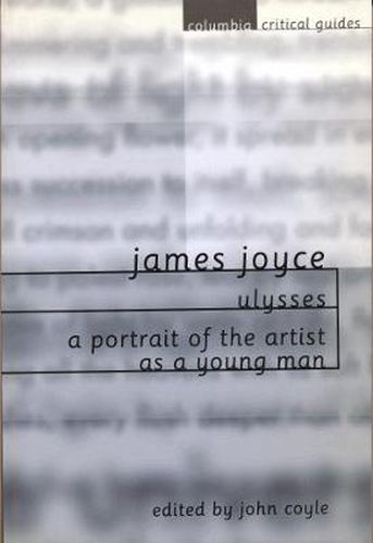 James Joyce: Ulysses - A Portrait of the Artist as a Young Man: Essays Articles Reviews