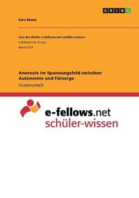 Cover image for Anorexie im Spannungsfeld zwischen Autonomie und Fuersorge