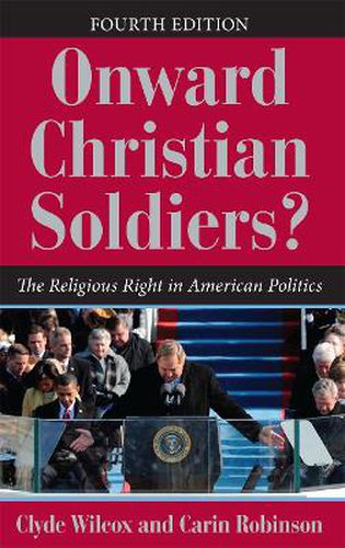 Cover image for Onward Christian Soldiers?, 4th Edition: The Religious Right in American Politics