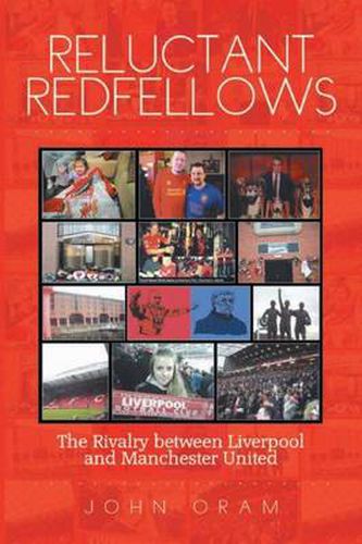 Cover image for Reluctant Redfellows: The Rivalry Between Liverpool and Manchester United