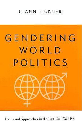 Cover image for Gendering World Politics: Issues and Approaches in the Post-Cold War Era