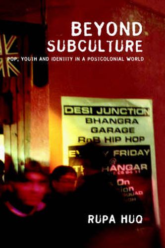 Cover image for Beyond Subculture: Pop, Youth and Identity in a Postcolonial World