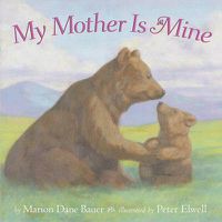 Cover image for My Mother Is Mine