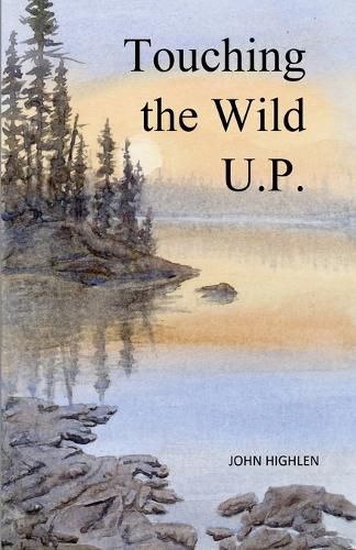 Cover image for Touching the Wild U.P.