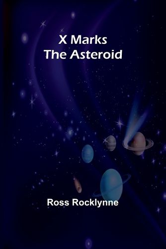 Cover image for X Marks the Asteroid