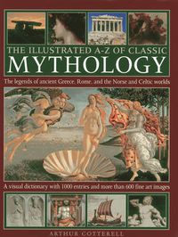 Cover image for Illustrated A-z of Classic Mythology