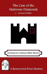 Cover image for The Case of the Malverne Diamonds: An Inspector Anthony Slade Mystery