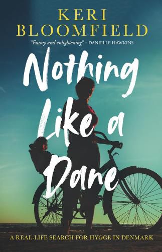 Cover image for Nothing Like a Dane: A real-life search for hygge in Denmark