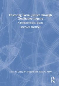 Cover image for Fostering Social Justice through Qualitative Inquiry: A Methodological Guide