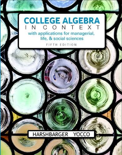 Cover image for College Algebra in Context with Applications for the Managerial, Life, and Social Sciences + MyLab Math with Pearson eText