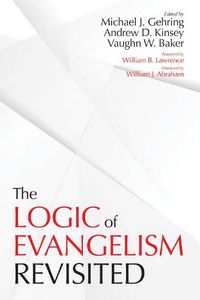 Cover image for The Logic of Evangelism: Revisited