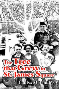 Cover image for The Tree That Grew in St. James Square