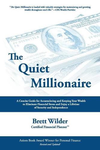 Cover image for The Quiet Millionaire: How to Eliminate Debt and Build Wealth to Enjoy the Fullest Free Life of Your Dreams