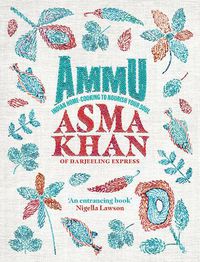 Cover image for Ammu: Indian Home-Cooking To Nourish Your Soul