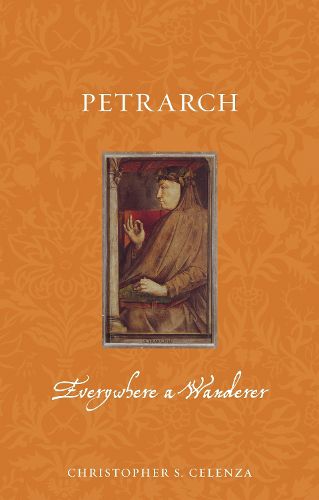 Cover image for Petrarch: Everywhere a Wanderer