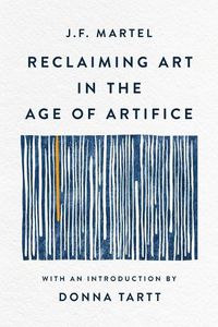 Cover image for Reclaiming Art in the Age of Artifice