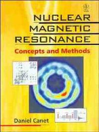 Cover image for Nuclear Magnetic Resonance: Concepts and Methods