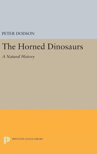 Cover image for The Horned Dinosaurs: A Natural History