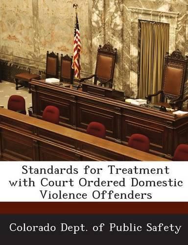 Cover image for Standards for Treatment with Court Ordered Domestic Violence Offenders