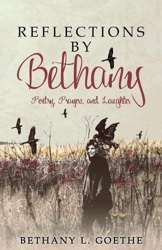 Cover image for Reflections by Bethany: Poetry, Prayers, and Laughter