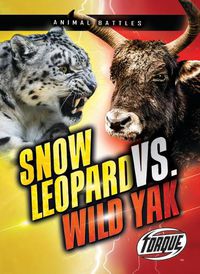 Cover image for Snow Leopard vs. Wild Yak