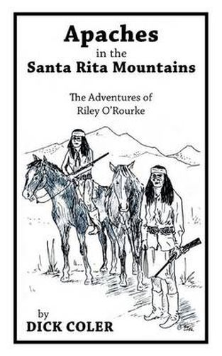 Cover image for Apaches in the Santa Rita Mountains