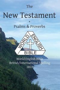 Cover image for The New Testament + Psalms and Proverbs